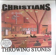 A-Bomb's solo project Christians Throwing Stones CD cover